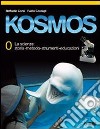 Kosmos. Volume 0-1A-1B. Per la Scuola media. Con e libro