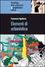 Elementi di urbanistica. Per gli Ist. tecnici per  libro