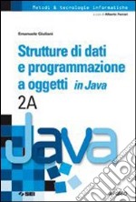 Strutture di dati e programmazione a oggetti in Ja libro