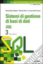 Sistemi di gestione di basi di dati. SQL 3 indirizzo Abacus libro