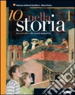 Io nella storia. Con cittadinanza e Costituzione-I libro