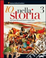 Io nella storia. Per la Scuola media. Con espansione online. Vol. 3: Dall'Europa delle grandi potenze ai giorni nostri libro