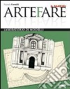 Il nuovo Artefare. Laboratorio di modelli. Per la  libro