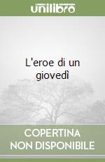 L'eroe di un giovedì libro