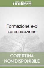 Formazione e-o comunicazione libro