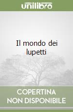 Il mondo dei lupetti libro