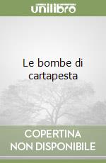 Le bombe di cartapesta libro