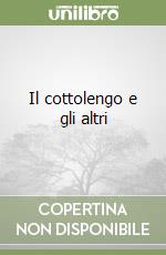 Il cottolengo e gli altri