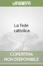 La fede cattolica libro