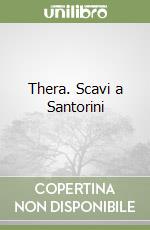 Thera. Scavi a Santorini