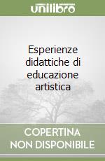 Esperienze didattiche di educazione artistica libro