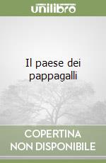 Il paese dei pappagalli libro