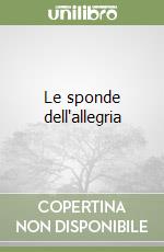 Le sponde dell'allegria libro