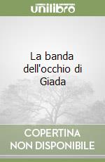 La banda dell'occhio di Giada libro