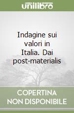 Indagine sui valori in Italia. Dai post-materialis libro