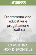 Programmazione educativa e progettazione didattica libro