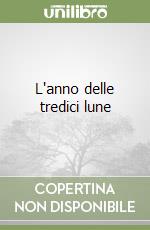 L'anno delle tredici lune libro