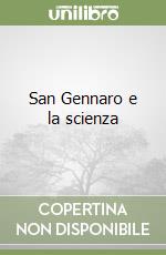 San Gennaro e la scienza libro