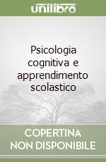 Psicologia cognitiva e apprendimento scolastico