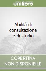 Abilità di consultazione e di studio libro