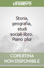 Storia, geografia, studi sociali-libro. Piano plur libro