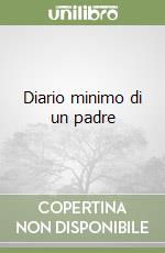 Diario minimo di un padre libro