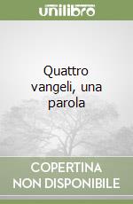 Quattro vangeli, una parola