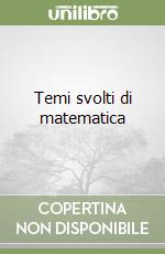 Temi svolti di matematica