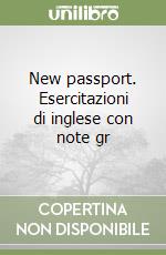 New passport. Esercitazioni di inglese con note gr libro