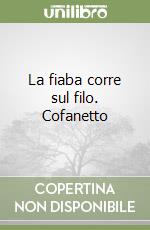 La fiaba corre sul filo. Cofanetto