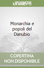 Monarchia e popoli del Danubio