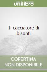 Il cacciatore di bisonti