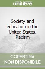 Society and education in the United States. Racism libro