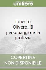 Ernesto Olivero. Il personaggio e la profezia libro