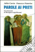 Parole ai preti. Con interventi di monsignor Luigi Giussani libro