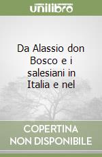 Da Alassio don Bosco e i salesiani in Italia e nel libro