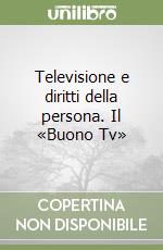 Televisione e diritti della persona. Il «Buono Tv» libro