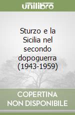 Sturzo e la Sicilia nel secondo dopoguerra (1943-1959) libro