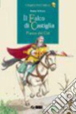 Il falco di Castiglia. Poema del Cid libro