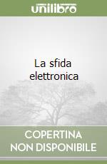 La sfida elettronica libro