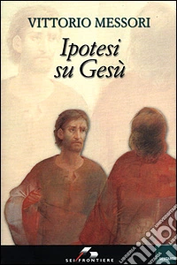 Ipotesi su Gesù