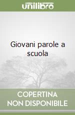 Giovani parole a scuola libro