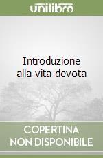 Introduzione alla vita devota libro