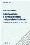 Educazione e cittadinanza nel postsocialismo. I cambiamenti nell'Europa dell'Est dopo il 1989 libro