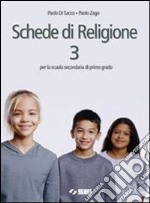 Schede di religione. Per le Scuole superiori libro