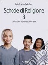 Schede di religione. Per le Scuole superiori libro