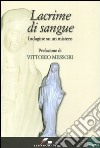 Lacrime di sangue. Indagine su un mistero libro