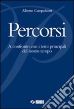 Percorsi. A confronto con i temi principali del no libro