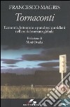 Tornaconti. Economia, letteratura e paradossi quotidiani nell'era del mercato globale libro