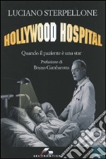 Hollywood Hospital. Quando il paziente è una star
